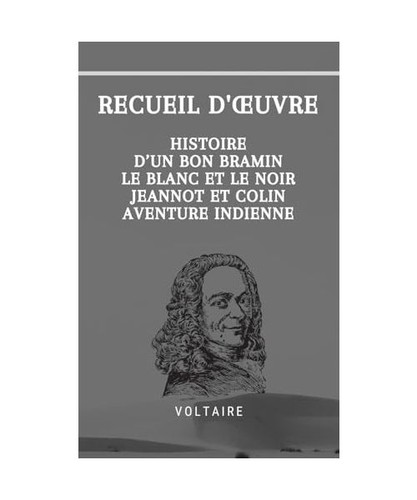 Recueil œuvre voltaire - d'Œuvre, de