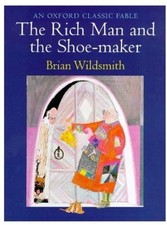 The Rich Man and the Shoe-Maker (Classic Fable S..) - Wildsmith, Brian