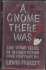 Lewis Padgett - A Gnome There Was - 1st/1st 1950 in Original D/W - Nice Copy