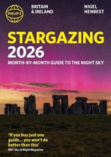 Nigel Henbest Philip's 2026 Stargazing Month-by-Month Guide to the N (Paperback)
