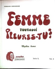 Femme, pourquoi pleures-tu? Mythes buma; Serie II, Vol. 5. Hochegger, Hermann: