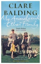 My Animals and Other Family By Clare Balding
