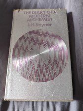 The Diary of a Modern Alchemist by J.H. Reyner First Edition 1974