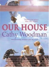 Our House-Cathy Woodman