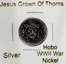 HOBO Jesus Christ Crown Of Thorns Made From A REAL WWII Silver War Nickel SIGNED
