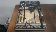 			Homes for Our Time. Contemporary Houses around the World, Philip 		