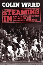 Steaming In: The Classic Account of Lif..., Ward, Colin