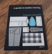A Guide To Better Ironing Vintage retro Iron Irons book history tips etc