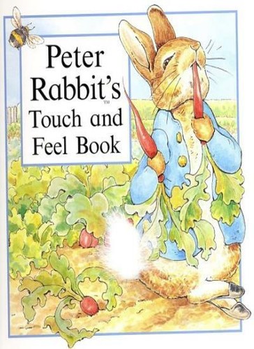 Peter rabbit touch and - and, feel