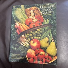 The Complete Food Garden