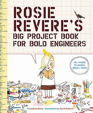 Rosie Revere's Big Project Book for Bold Engineers: 1 (Quest... by Beaty, Andrea