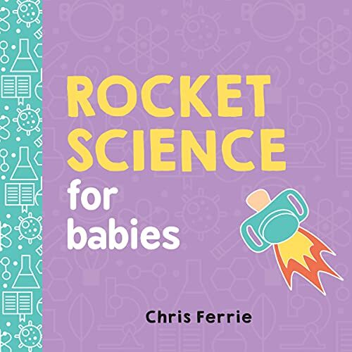 Rocket science for babies - science,
