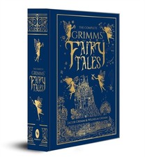The Complete Grimms' Fairy Tales by Jacob ;  Grimm, Wilhelm Grimm