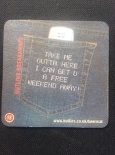 BUTLINS Advertising Beer Mat Take me Outta Here I can get u a free weekend away
