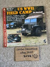 WWII US Field Camp In Detail: Trucks, Trailers, Tools, Accessories and Tents