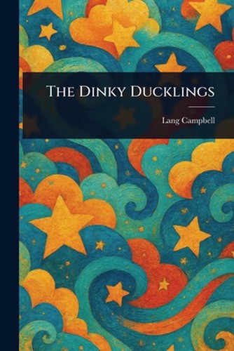 The dinky ducklings lang - by,