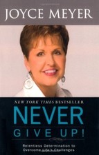 Never Give Up,Joyce Meyer-