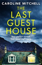 The Last Guest House: An absolutely unputdownable and chilling B