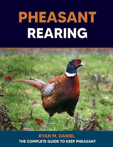 Pheasant rearing the complete - the,