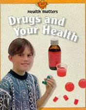 Drugs and Your Health: 8