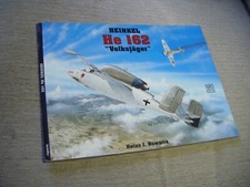 Heinkel He 162 'Volksjager'  Schiffer Publishing No 78   Heinz J. Nowarra