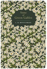 Chiltern Classics: Anne of Green Gabl, Lucy Maud Montgomery, New