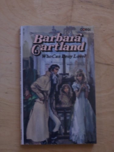 Who can deny love cartland - who,