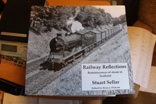 Railway Reflections, Reminiscences of Steam in Scotland, Stuart Seller