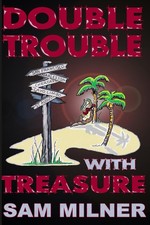 Double Trouble With Treasure