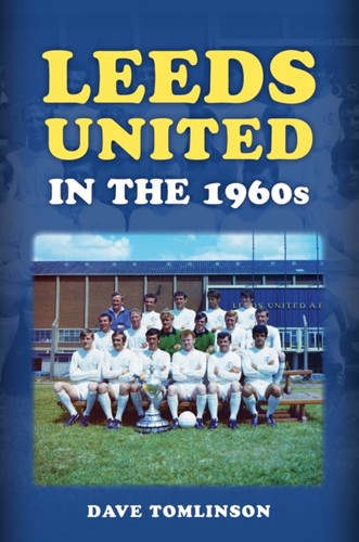Leeds united the - united, 1960s