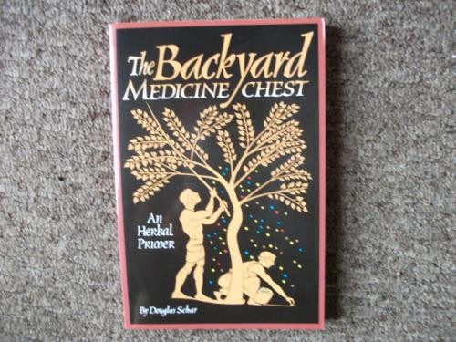 The backyard medicine chest - backyard,