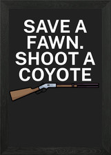 Shoot a coyote Framed Wall Art