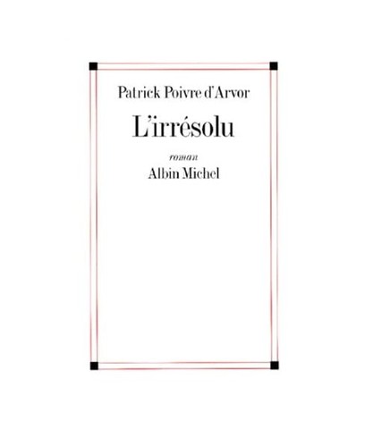 Irresolu patrick poivre - [l'],,
