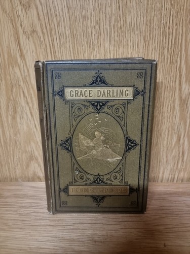 Grace darling heroine of - of, the