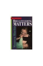 Breastfeeding Matters: What We Need..., Minchin, Mauree