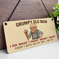 Grumpy Old Man Funny Sign For