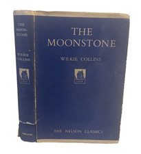 The Moonstone Wilkie Collins Nelson Classics Vintage Hardback Book DJ