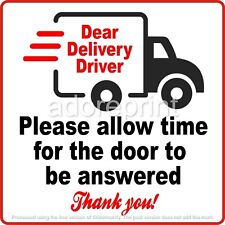 Delivery Driver - Please allow time for the door to be answered - sticker sign