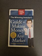 The Winning Investor's Guide to Making Money in Any Market: Quick & Dirty...