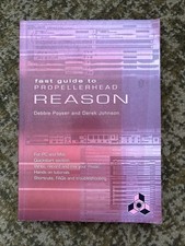 Fast Guide to Propellerhead Reason by Debbie Poyser, et al  | 2002 | Paperback