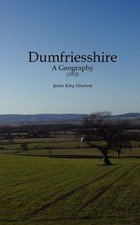 Dumfriesshire: A Geography