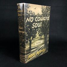 No Coward Soul ~ Noel Adeney ~ Denton Welch ~ 1st Edition Fiction HC DJ 1956