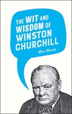 The Wit and Wisdom of Winston Churchill (Wit & Wisdom of) Book The Cheap Fast