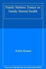 Family Matters: Essays on Family Mental Health,Robin Skynner