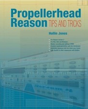 Propellerhead Reason Tips and Trick-Hollin Jones