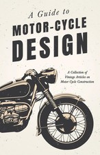 A Guide to Motor-Cycle Design