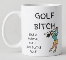 Golf Bitch Funny  Novelty Mug 
