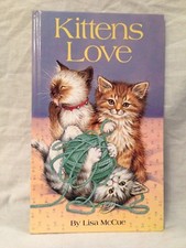 Kittens Love - Lisa McCue - 1st/1st 1990 Random House - As New, Lovely Cat Book