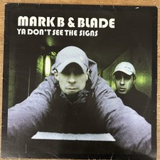 Mark B & Blade – Ya Don't See The Signs 12” Vinyl Wordplay UK Hip Hop Source Rap