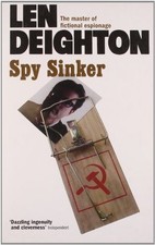 Spy Sinker (Hook, Line & Sinker Series) By Len Deighton